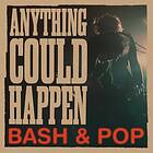 Bash & Anything Could Happen LP