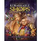 Remarkable Shops & Their Wares