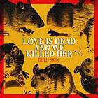 Skin Love Is Dead And We Killed Her LP