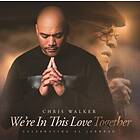 Chris Walker We're In This Love Together Celebrating Al Jarreau CD