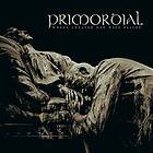 Primordial Where Greater Men Have LP