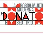Joao Donato E Su Trio A Bossa Muito LP