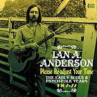 Ian A. Please Re-Adjust Your Time The Early Blues & Psych-Folk Years 1967-1972 C