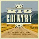 Big Country We're Not In Kansas: Live Bootleg Box Se CD