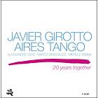 Javier Girotto & Aires Tango: 20 Years CD