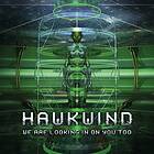 Hawkwind We Are Looking In On You Too LP