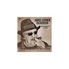 James Luther Dickinson I'm Just Dead, Not Gone LP