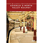 Railways Restored: Keighley and Worth Valley Railway