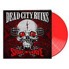 Dead City Ruins Shockwave Limited Edition LP