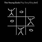 The Young Gods Play Terry Riley In C LP