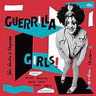 Diverse Rock Guerilla Girls! She-Punks & Beyond 1975-2016 LP