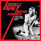 Iggy And The Stooges You Think You're Bad, Man?- Road Tapes 7 CD