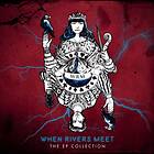 When Rivers Meet The EP Collection LP