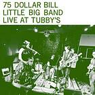 75 Dollar Bill - Live At Tubby's LP