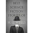 H G Wells: The Best Science Fiction Stories of H. G. Wells