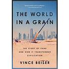 Vince Beiser: The World In A Grain