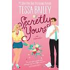 Tessa Bailey: Secretly Yours