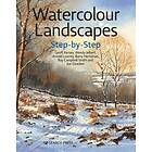 Geoff Kersey, Wendy Jelbert, Arnold Lowrey, Ray Campbell Smith, Barry Herniman, Joe Dowden: Watercolour Landscapes Step-by-Step