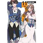 Dachima Inaka, Pochi Iida: Do You Love Your Mom and Her Two-Hit Multi-Target Attacks?, Vol. 11 (light novel)