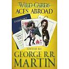 George R R Martin: Wild Cards: Aces Abroad