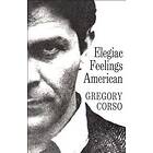 Gregory Corso: Elegiac Feelings American