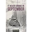 Robert J Kershaw: It Never Snows in September