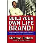 Stedman Graham: Build Your Own Life Brand!