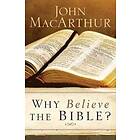 John Macarthur: Why Believe the Bible?
