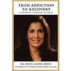 Dr Anita Gadhia-Smith: From Addiction to Recovery