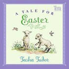 Tasha Tudor: A Tale for Easter