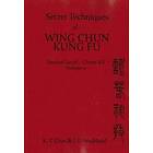 John Weakland, K T Chao: Secret Techniques Of Wing Chun Kung Fu Vol.2