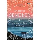 Jan-Philipp Sendker: Konsten att höra hjärtslag