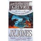 J V Jones: A Fortress Of Grey Ice