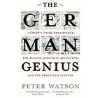 Peter Watson: The German Genius