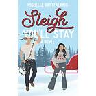 Michelle Garyfalakis: Sleigh You'll Stay