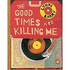 Lynda Barry: The Good Times are Killing Me