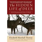 Elizabeth Marshall Thomas: Hidden Life Of Deer