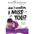 Estelle Maskame: Did I Mention Miss You?