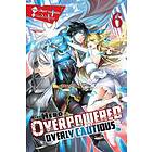 Light Tuchichi, Saori Toyota: The Hero Is Overpowered but Overly Cautious, Vol. 6 (light novel)