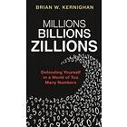 Brian W Kernighan: Millions, Billions, Zillions