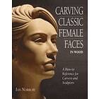 Ian Norbury: Carving Classic Female Faces in Wood