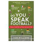 Tom Williams: Do You Speak Football?