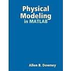 Allen Downey: Physical Modeling in MATLAB