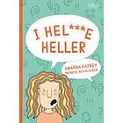 Amanda Hajney: I hel***e heller