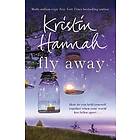 Kristin Hannah: Fly Away