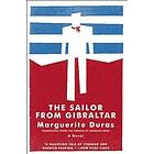 Marguerite Duras: The Sailor From Gibraltar