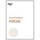 Harvard Business Review, Daniel Goleman, Heidi Grant, Amy Jen Su, Rasmus Hougaard, Maura Nevel Thomas: Focus (HBR Emotional Intelligence Ser