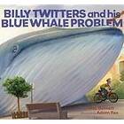 Mac Barnett: Billy Twitters And His Blue Whale Problem