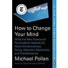 Michael Pollan: How To Change Your Mind