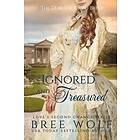 Bree Wolf: Ignored &; Treasured